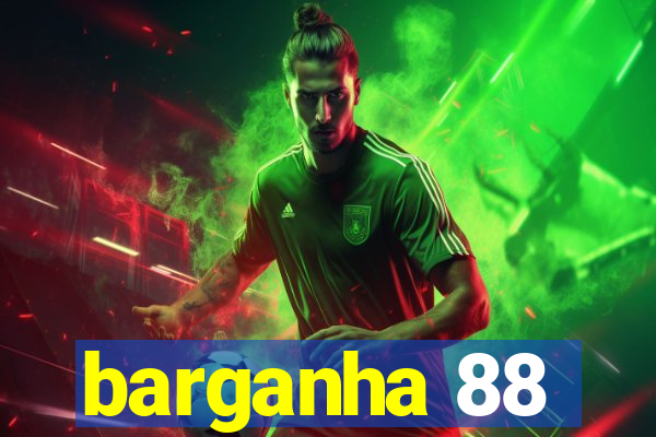 barganha 88